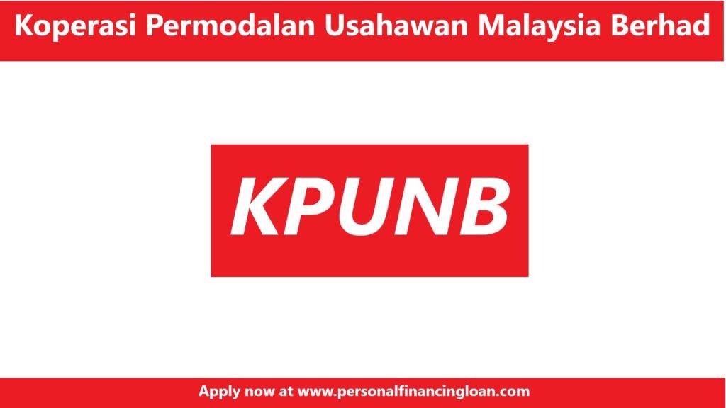 Pinjaman Peribadi Koperasi Permodalan Usahawan Nasional Berhad KPUNB