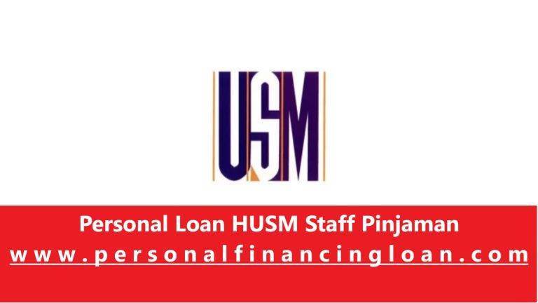 Personal Loan HUSM Staff Pinjaman