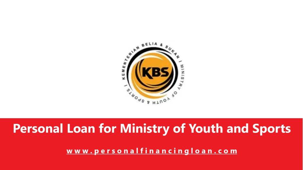 Personal Loan for Ministry of Youth and Sports KBS