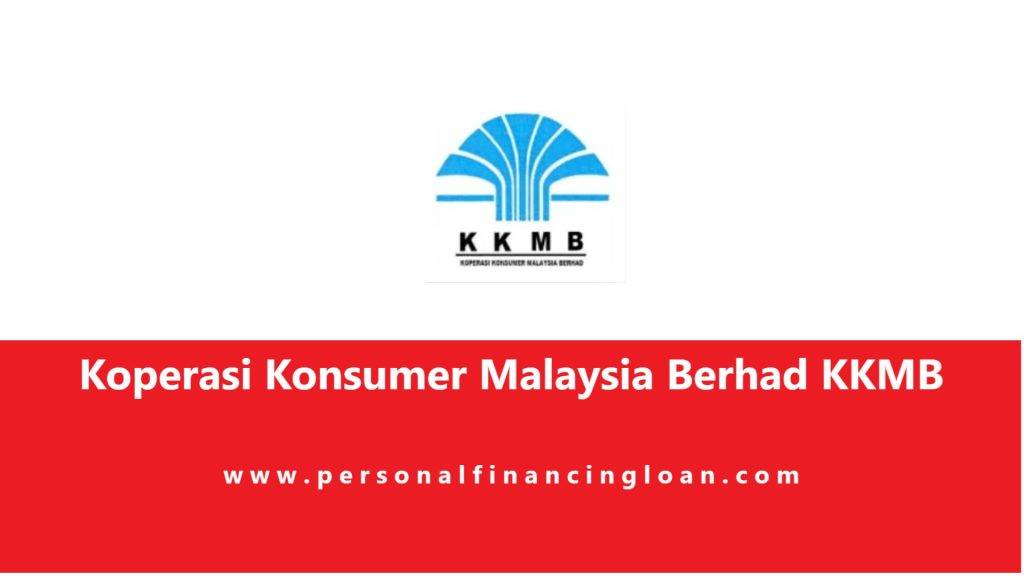 Pinjaman Peribadi Koperasi Konsumer Malaysia Berhad KKMB Personal Loan