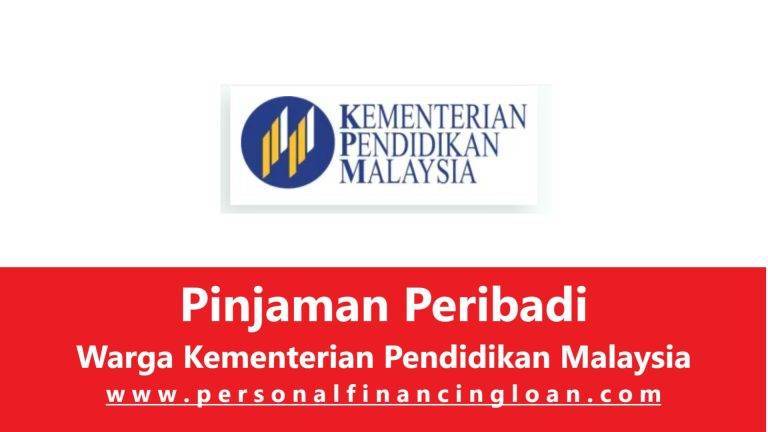 Pinjaman Peribadi Warga Kementerian Pendidikan Malaysia KPM Staff Loan