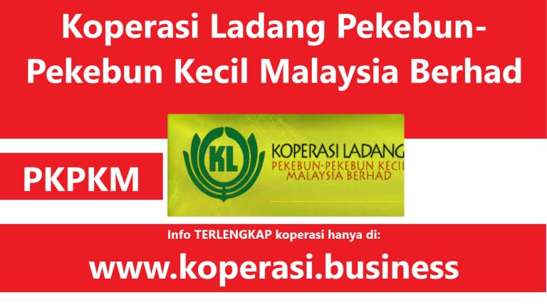 Koperasi Ladang Pekebun-Pekebun Kecil Malaysia Berhad PKPKM