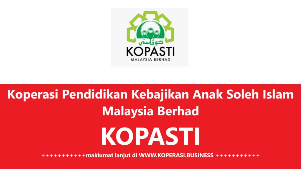 Koperasi Pendidikan Kebajikan Anak Soleh Islam KOPASTI Malaysia Berhad