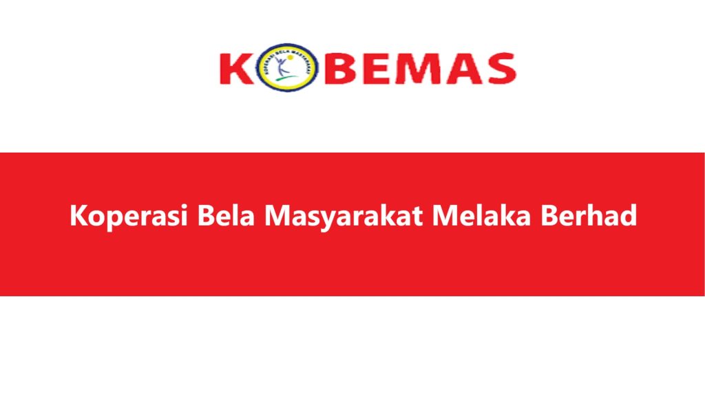 Koperasi Kobemas - Koperasi Bela Masyarakat Melaka Berhad
