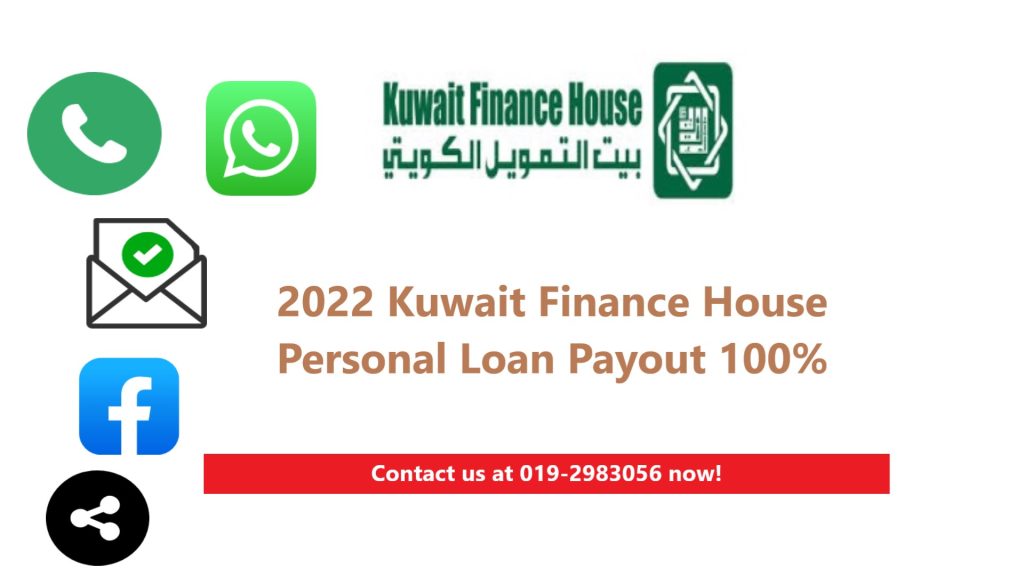 2022 Kuwait Finance House Personal Loan Payout 100%