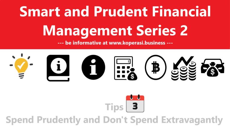Smart and Prudent Financial Management Series 2 - Spend Prudently and Don't Spend Extravagantly