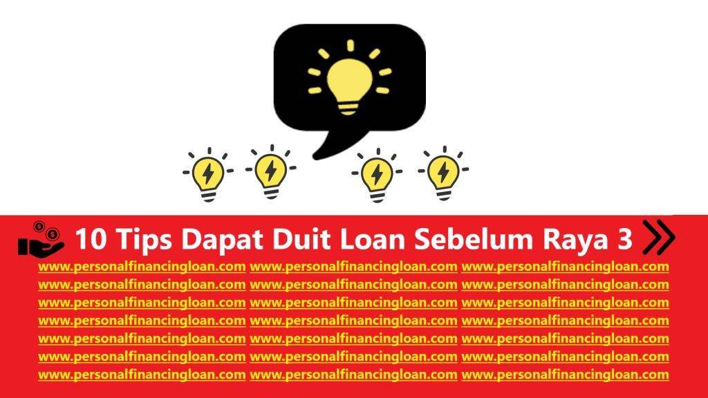 10 Tips Dapat Duit Loan Sebelum Raya 3