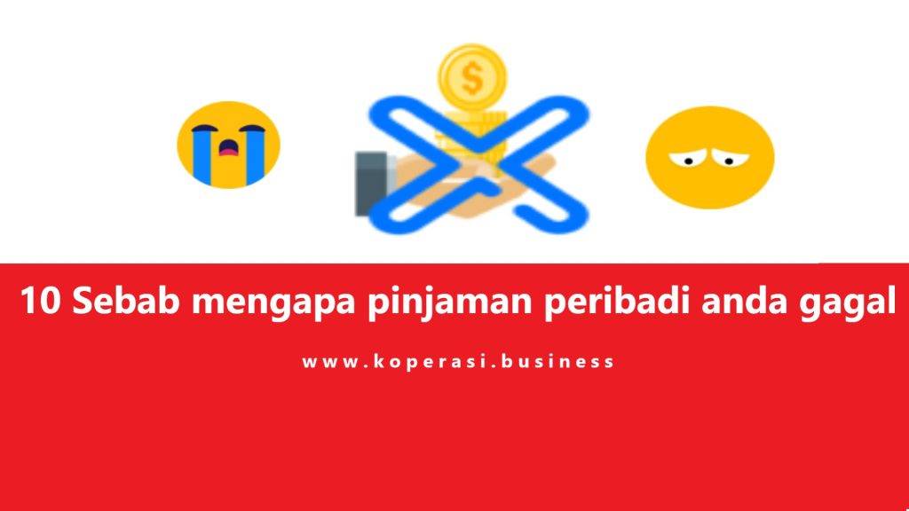 10 Sebab mengapa pinjaman peribadi anda gagal