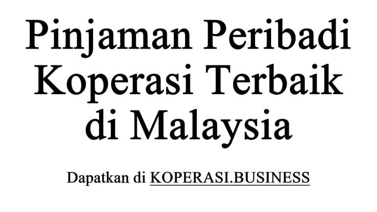 Pinjaman Peribadi Koperasi Terbaik di Malaysia